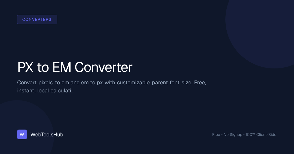 PX to EM Converter — Free Online Parent-Relative Calculator